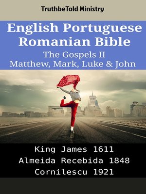 cover image of English Portuguese Romanian Bible--The Gospels II--Matthew, Mark, Luke & John